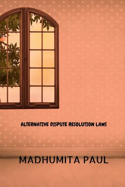 Alternative Dispute Resolution Laws - Paperback