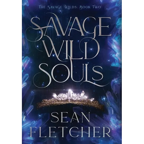Savage Wild Souls (The Savage Wilds Book 2) - Hardcover