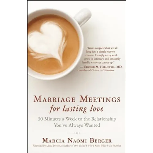 Marriage Meetings for Lasting Love: 30 Minutes a Week to the Relationship You've Always Wanted - Paperback