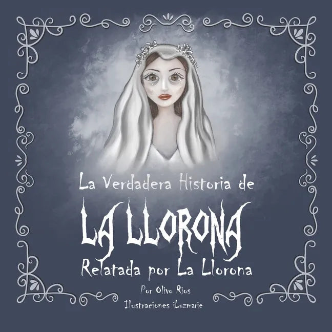 La verdadera historia de la Llorona Relatada por la Llorona - Paperback