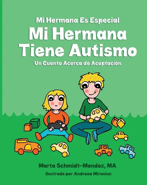Mi Hermana Es Especial Mi Hermana Tiene Autismo: Un Cuento Acerca de Aceptaciion - Paperback