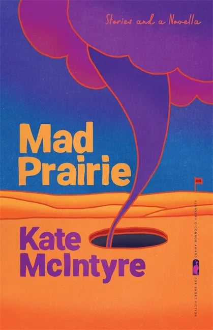 Mad Prairie: Stories and a Novella - Paperback