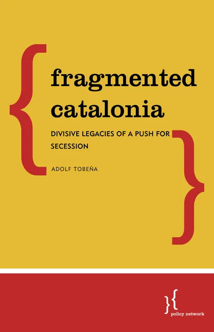 Fragmented Catalonia: Divisive Legacies of a Push for Secession - Paperback