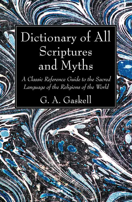 Dictionary of All Scriptures and Myths - Paperback
