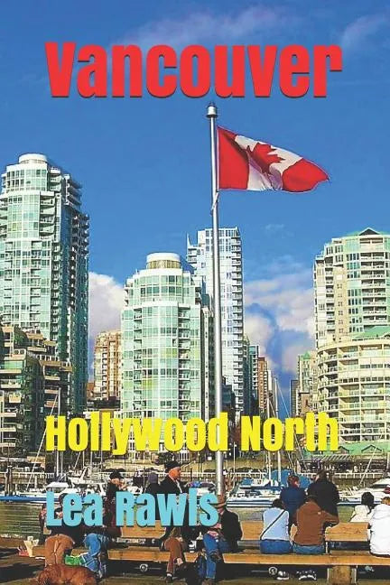 Vancouver: Hollywood North - Paperback