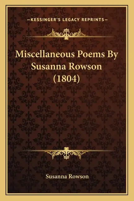 Miscellaneous Poems by Susanna Rowson (1804) - Paperback