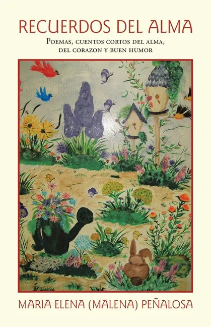 Recuerdos Del Alma: Poemas, Cuentos Cortos Del Alma, Del Corazón Y Buen Humor - Paperback