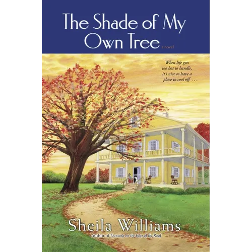 The Shade of My Own Tree: The Shade of My Own Tree: A Novel - Paperback