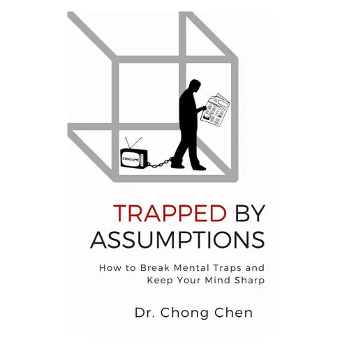 Trapped by Assumptions: How to Break Mental Traps and Keep Your Mind Sharp - Paperback