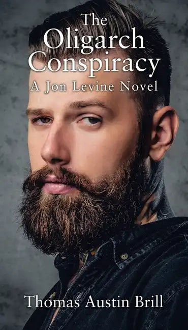 The Oligarch Conspiracy: A Jon Levine Novel - Paperback