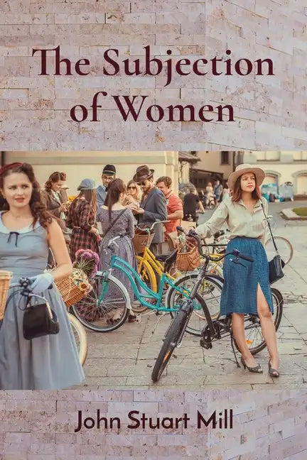 The Subjection of Women - Paperback