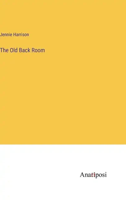The Old Back Room - Hardcover