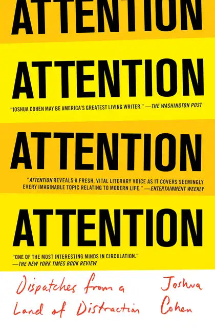 Attention: Dispatches from a Land of Distraction - Paperback