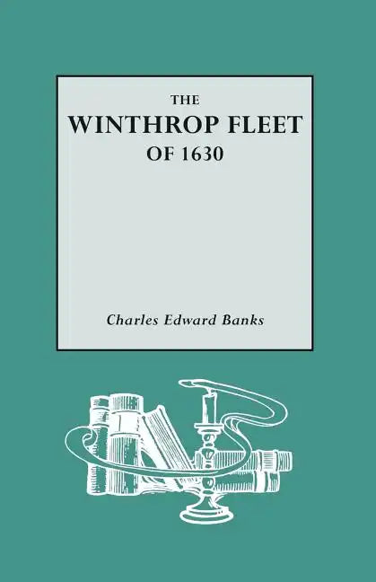 Winthrop Fleet of 1630 - Paperback