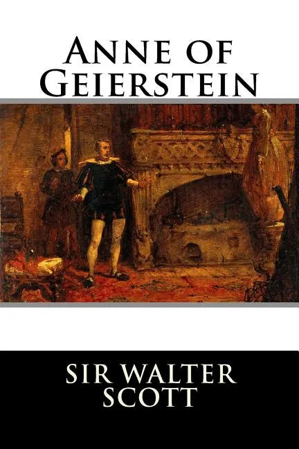 Anne of Geierstein - Paperback
