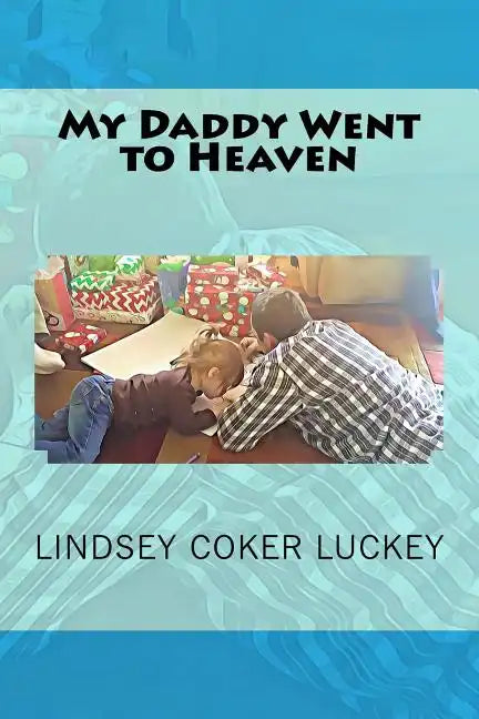 My Daddy Went to Heaven - Paperback