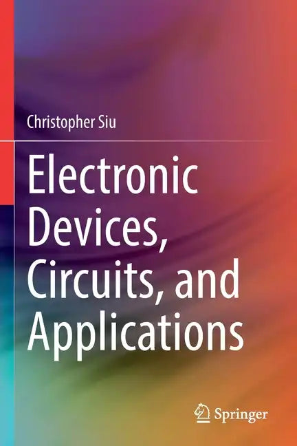 Electronic Devices, Circuits, and Applications - Paperback