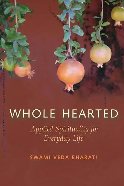 Whole Hearted: Applied Spirituality for Everyday Life - Paperback