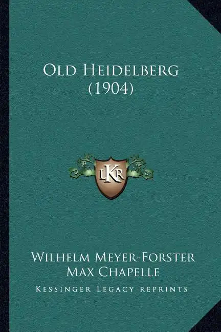 Old Heidelberg (1904) - Paperback