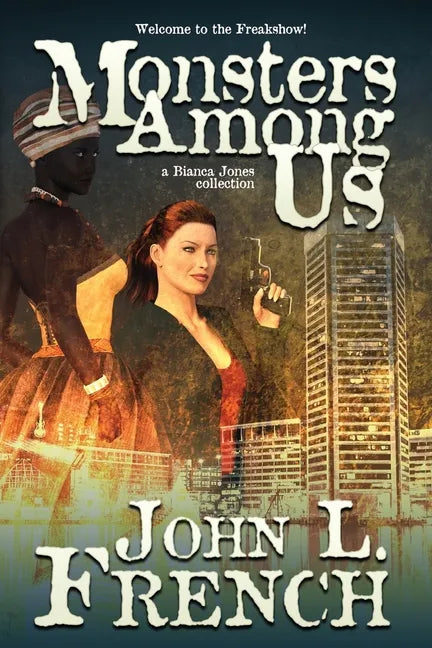 Monsters Among Us: A Bianca Jones Collection - Paperback