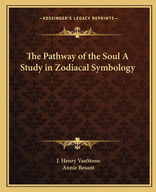 The Pathway of the Soul a Study in Zodiacal Symbology - Paperback