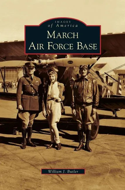 March Air Force Base - Hardcover