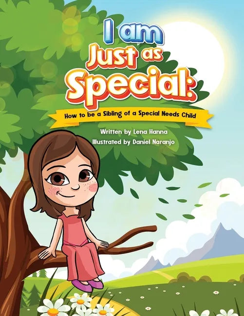 I am Just as Special: How to be a Sibling of a Special Needs Child - Paperback