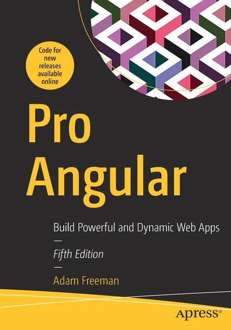 Pro Angular: Build Powerful and Dynamic Web Apps - Paperback