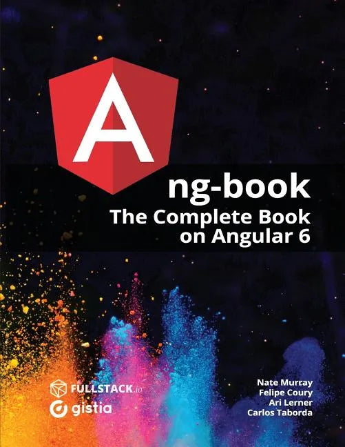 ng-book: The Complete Guide to Angular - Paperback