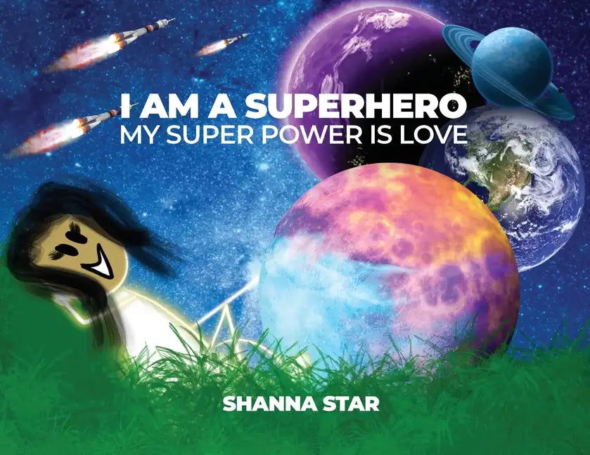 I Am a Superhero: My Super Power Is Love - Paperback