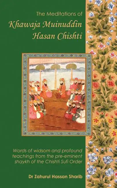 The Meditations of Khawaja Muinuddin Hasan Chishti - Paperback