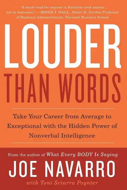Louder Than Words: Take Your Career from Average to Exceptional with the Hidden Power of Nonverbal Intelligence - Paperback