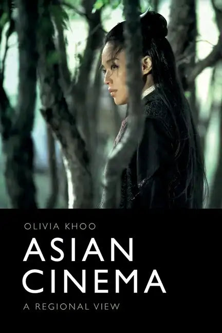 Asian Cinema: A Regional View - Paperback