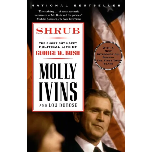 Shrub: The Short But Happy Political Life of George W. Bush - Paperback