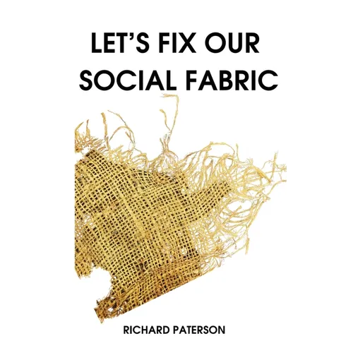 Let's Fix Our Social Fabric - Paperback