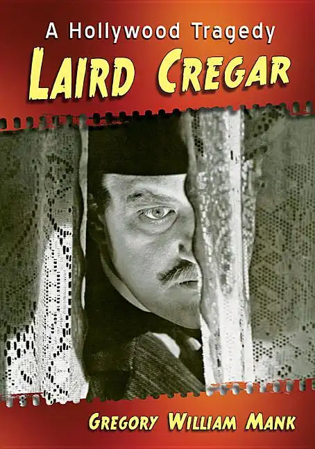 Laird Cregar: A Hollywood Tragedy - Paperback