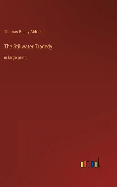 The Stillwater Tragedy: in large print - Hardcover