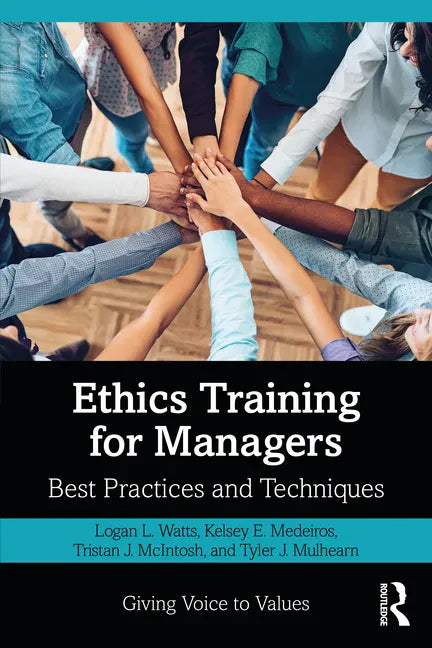 Ethics Training for Managers: Best Practices and Techniques - Paperback
