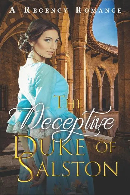The Deceptive Duke of Salston: A Regency Romance - Paperback