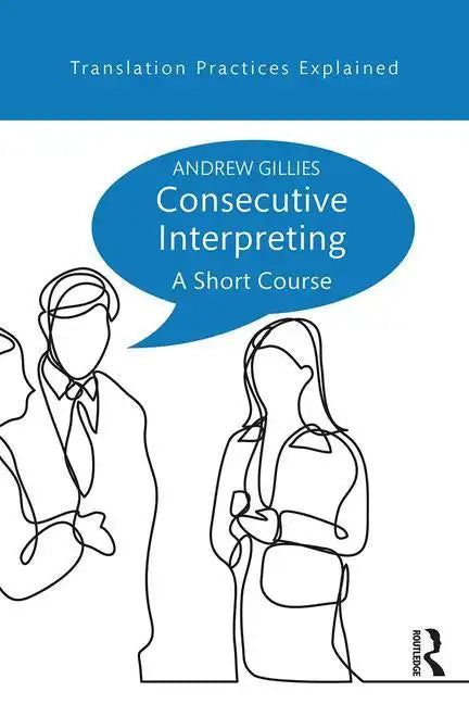 Consecutive Interpreting: A Short Course - Paperback