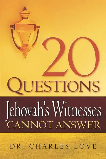 20 Questions Jehovah's Witnesses Cannot Answer - Paperback