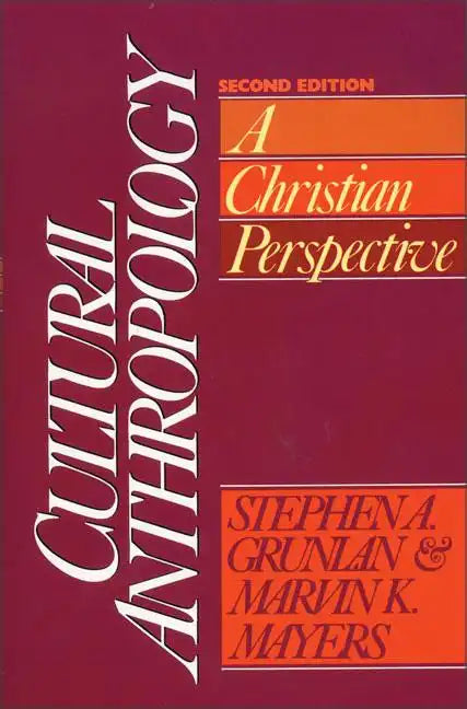 Cultural Anthropology: A Christian Perspective - Paperback