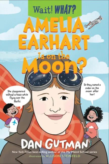 Amelia Earhart Is on the Moon? - Hardcover