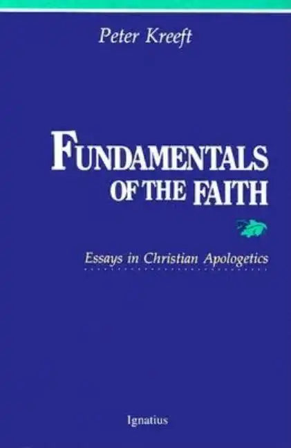 Fundamentals of the Faith: Essays in Christian Apologetics - Paperback