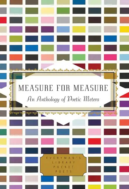 Measure for Measure: An Anthology of Poetic Meters - Hardcover