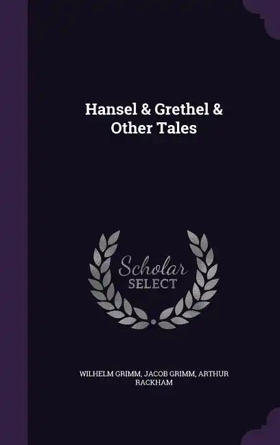 Hansel & Grethel & Other Tales - Hardcover