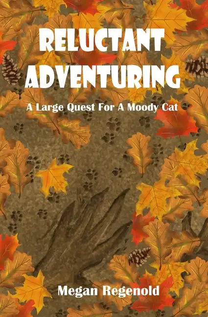 Reluctant Adventuring: A Large Quest For A Moody Cat - Paperback