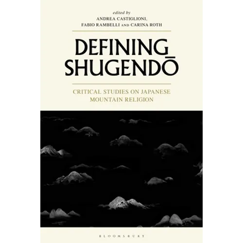 Defining Shugendo: Critical Studies on Japanese Mountain Religion - Paperback