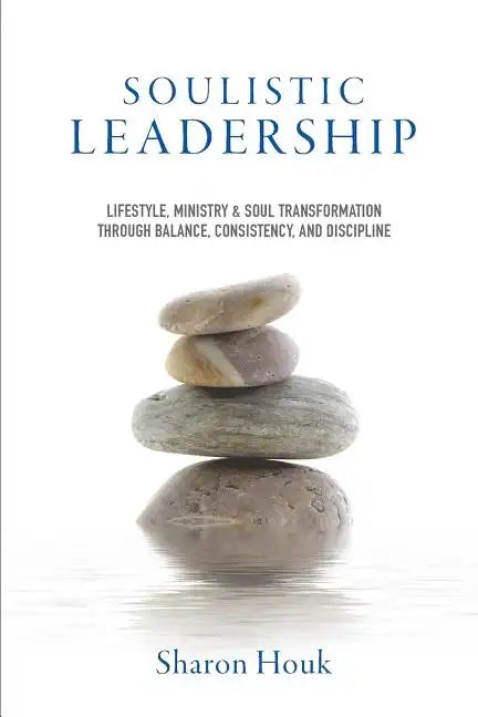 Soulistic Leadership - Paperback