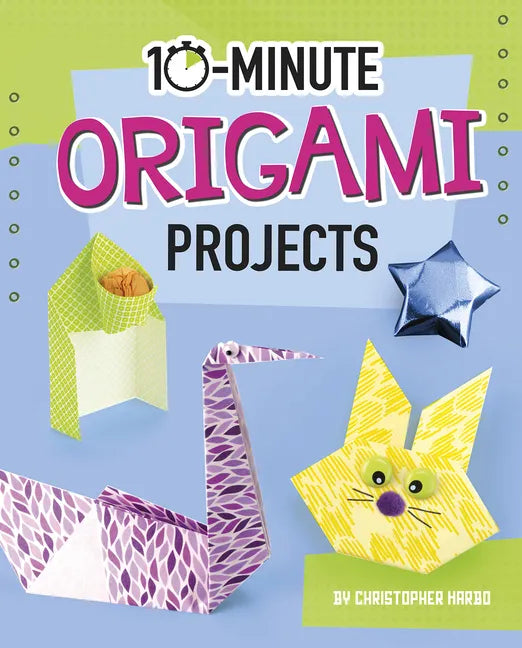 10-Minute Origami Projects - Hardcover
